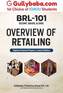 BRL-101 Overview of Retailing  - BRL-101 Overview of Retailing Based on Syllabus for All Indian Universities BBARIL 1st Sem BRL-101 Overview of Retailing in English - Latest Edition IGNOU Help Book with Solved Previous Year's Question Papers and Important Exam Notes