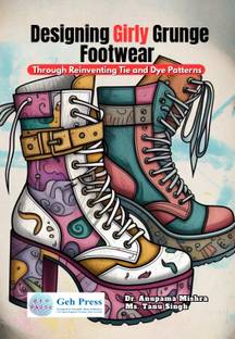 Designing Girly Grunge Footwear through Reinventing Tie and Dye Patterns
