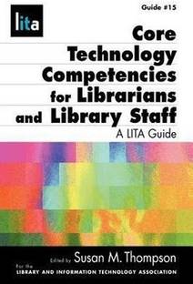 Core Technology Competencies for Librarians and Library Staff