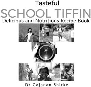 Tasteful SCHOOL Tiffin  - Delicious and Nutritious Recipe Book