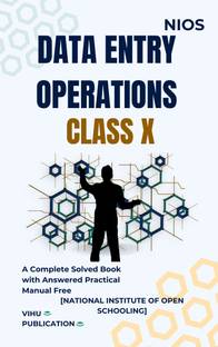 DATA ENTRY OPERATIONS CLASS 10 NIOS BOOK A complete book with practical manual book English Edition