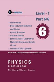 Physics Practice Book Level-1 Part 6 of 6  - NoMoreClass Physics Practice Book