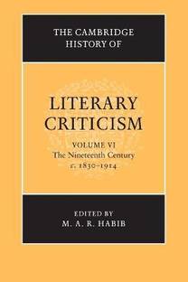 The Cambridge History of Literary Criticism: Volume 6, The Nineteenth Century, c.1830-1914