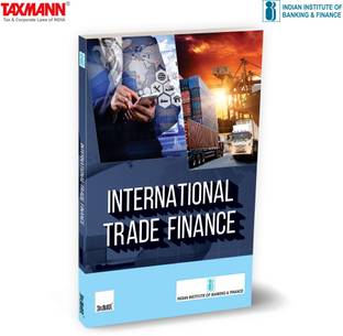 IIBF X Taxmann's International Trade Finance – Complete | Expert-vetted Guide on—Trade Theories | ICC Rules | Regulatory Frameworks | Risk Management | Digitisation | LIBOR-ARR Transitions