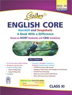 Golden English Class 11 : Based on CBSE Guidelines & NEW NCERT Textbooks Hornbill & Snapshots For 2026 Final Exams, includes Objective Type Question Bank)