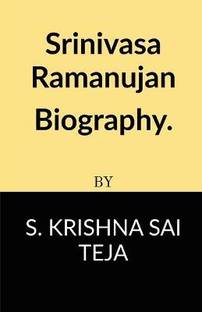 Srinivasa Ramanujan Biography.