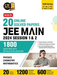 MTG 20 JEE Main Online 2024 (Session 1 & 2) Previous Year Solved Papers (Original Papers of All sittings) With Detailed Explanations | PYQs for Physics, Chemistry & Mathematics For 2025 Exam