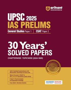 Arihant 30 Years UPSC Prelims Civil Services Exam 2025 | IAS Prelims Chapterwise -Topicwise questions | General Studies Paper - 1 | CSAT Paper - 2 | PYQs Previous Year Questions (2024 - 1995) | for Exam 2025 (English)