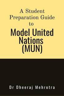 A Student Preparation Guide to Model United Nations (MUN)