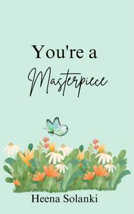 You're a Masterpeice