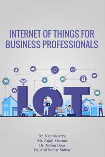 Internet of Things For Business Professionals