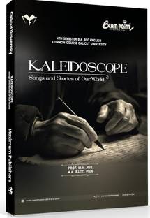 (Maximum)Kaleidoscope Songs and Stories Of Our World A Complete Guide To Calicut University 4th Semester BA,BSc Common Course English By Prof. M A Job