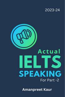 Actual IELTS Speaking  - Upcoming IELTS Cue Cards for 2023