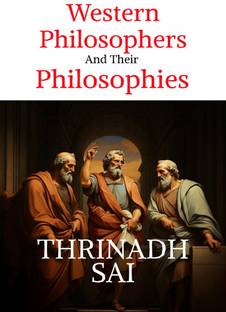 Western Philosophers And Their Philosophies