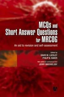 MCQs & Short Answer Questions for MRCOG 2004 Edition