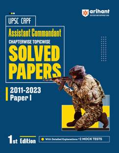 Upsc Capf Assistant Commandant Chapterwise Topicwise Solved Papers 20112023 Paper I