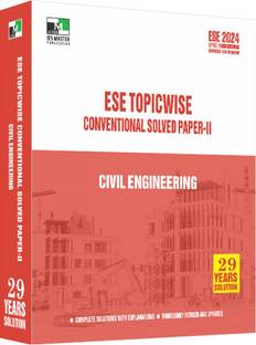 ESE 2024 - Civil Engineering ESE Topic-Wise Conventional Solved Paper - 2 - 2024/Edition