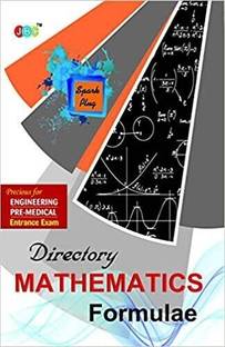 DIRECTORY’–“MATHEMATICS FORMULAE”:— PRECIOUS FOR ENGINEERING AND PRE-MEDICAL ENTRANCE EXAM