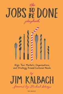 The Jobs to Be Done Playbook