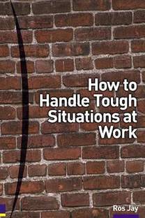 How to Handle Tough Situations at Work