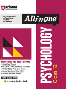 Arihant All in One Psychology Class 12 for CBSE Exams 2025-26 | Simplified Theory, Topicwise Illustrations & Practice Questions, All Types of Exam Pattern Questions, CBQs, MCQs, A-R, Case Based, Sample Question Papers, Board Questions Upto 2025, Mind Maps, & Project Work