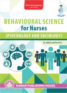 BEHAVIOURAL SCIENCE for Nurses (PSYCHOLOGY AND SOCIOLOGY)