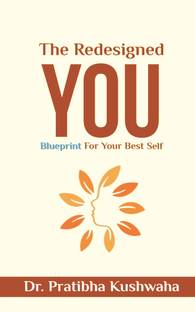 The Redesigned You  - Blueprint For Your Best Self