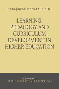 LEARNING, PEDAGOGY AND CURRICULUM DEVELOPMENT IN HIGHER EDUCATION