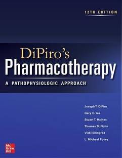 DiPiro's Pharmacotherapy: A Pathophysiologic Approach, Twelfth Edition