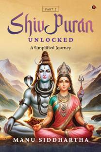 Shiv Puran Unlocked (Part 2)