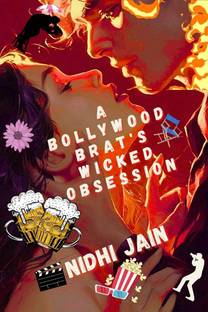 A Bollywood Brat's Wicked Obsession