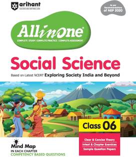 Arihant All in One Social Science for Class 6 | As per Recommendations of NEP 2020 | Based on the latest NCERT Exploring Society India and Beyond | Mind Map in Each Chapter and Competency-Based Questions | Complete Study, Practice and Assessment