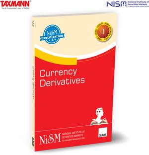 NISM's Currency Derivatives – Essential knowledge of India's exchange-traded currency derivatives market—including fundamentals, trading strategies, and regulatory frameworks