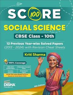 Score 100 Social Science Cbse Class 10th 12 Previous Year-Wise Solved Papers (2013 - 2024) with Revision Cheat Sheets - Pyqs for 2025 Exam