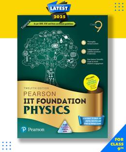 Pearson IIT Foundation24 Physics Class 9, As Per CBSE, ICSE. For JEE|NEET|NSTE|Olympiad,Free access to vidoes -6 e Paperback, Trishna|New Latest Edition For 2025-2026
