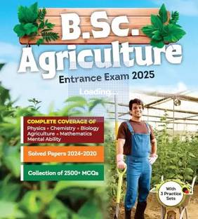 B.Sc. Agriculture Entrance Examination 2025 with solved Papers(2024-2020) and collection of 2500+MCQ