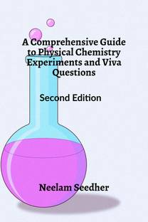 A comprehensive guide to physical chemistry experiments and viva questions