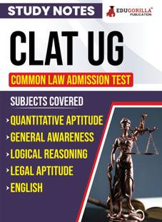 Clat Ug Study Note  - Includes Subject : English Language, Current Affairs & GK, Legal Reasoning ,Logical Reasoning, Quantitative Techniques | Topic-wise practice tests