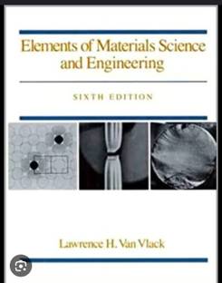 Elements of material science and Engineering 6e