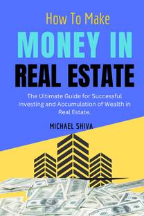 How To Make Money In Real Estate  - Secrets To Create A Winning Real Estate Business
