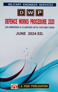 DEFENCE WORKS PROCEDURE 2020 D.W.P.(As Amended & Clarified upto 15th May 2024)MES.