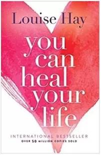 You Can Heal Your Life