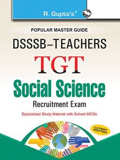 DSSSB: Teachers (TGT) Social Science Recruitment Exam Guide