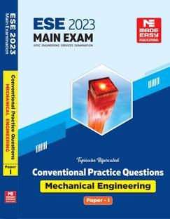 ESE 2023: Mains Examination (Practice Book): Mechanical Engineering Conventional Paper - I