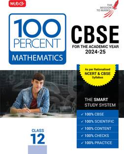 MTG 100 Percent Mathematics For Class 12 CBSE Board Exam 2024-25 | Chapter-Wise Self-evaluation Test, Theory, Diagrams & Practical Available All in One Book | As Per Rationalised NCERT & CBSE Syllabus