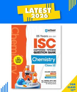 Arihant ISC Chapterwise Topicwise Question Bank Chemistry Class 12 25 Years Solved Papers (2025?2001) Includes 3 Sample Papers