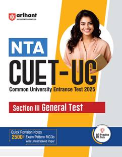 Arihant Study Guide for NTA CUET-UG 2025 Section III General Test | Quick revision notes, 2500+ exam pattern MCQs, latest solved papers, practice sets