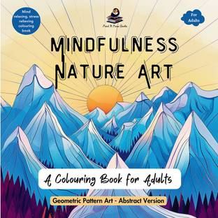 Mindfulness Nature Art: a Colouring Book for Adults - Geometric Patter