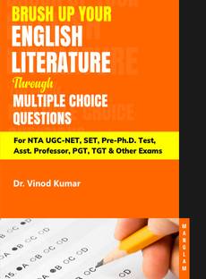 Brush up Your English Literature Through Multiple Choice Questions For NTA UGC-NET, SET, Pre-Ph.D. Test, Asst. Professor, PGT, TGT & Other Exams