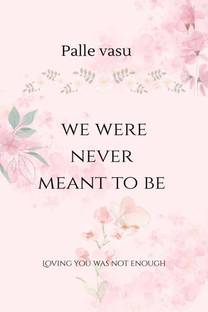 we were never meant to be